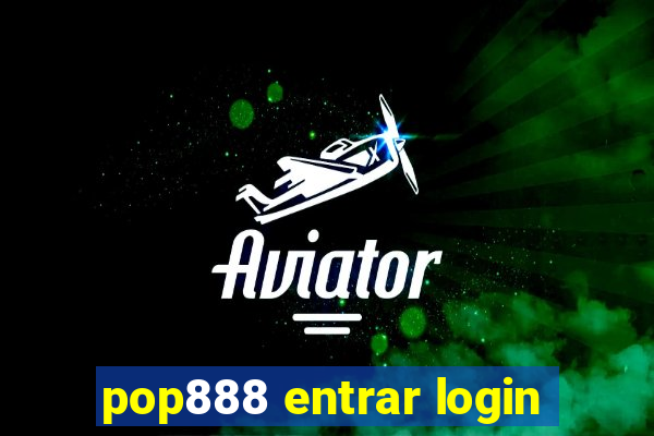 pop888 entrar login